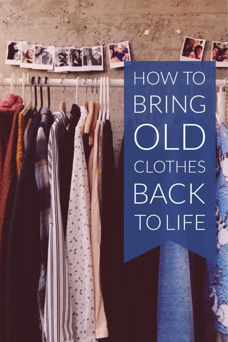 how to bring old clothes back to life How To Keep Clothes Looking New, How To Make New Outfits With Old Clothes, How To Make Old Clothes Look New, Transforming Old Clothes, How To Remake Old Clothes, Re Fashion Clothes Diy, How To Style Old Clothes, How To Repurpose Clothes, What To Do With Old Clothes