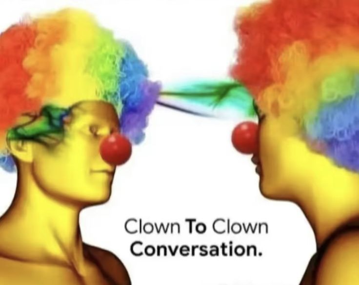 two people with clown wigs on their heads are facing each other and the words down to clown communication