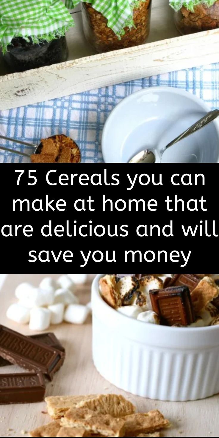 there are many desserts and treats on the table with text that reads, 7 cereals you can make at home that are delicious and will save you money