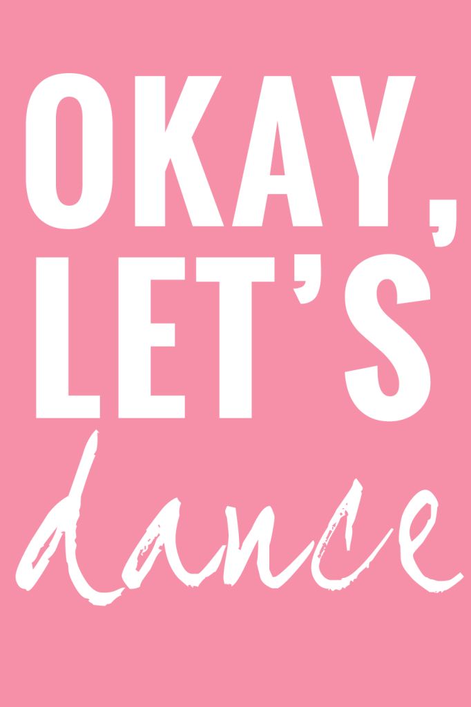 the words okay, let's dance in white on a pink background with an image of