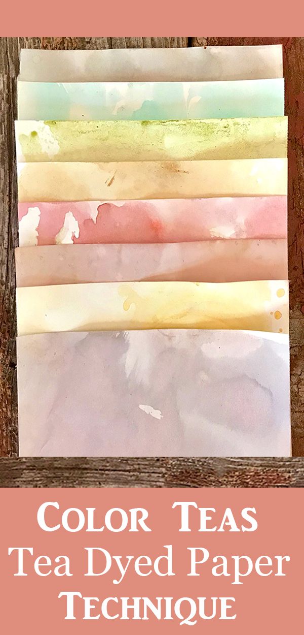 four different colored tea dyed papers with text overlay that reads, color teas tea dyed paper technique