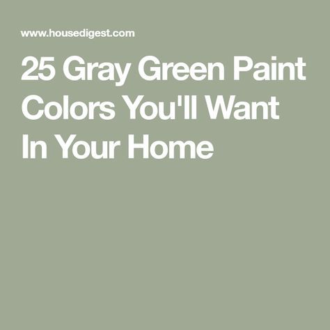 the 25 gray green paint colors you'll want in your home