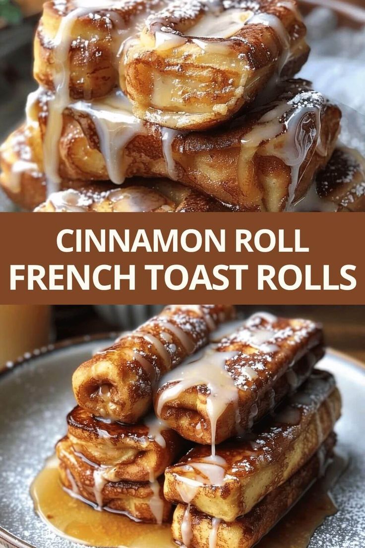 cinnamon roll french toast rolls stacked on top of each other