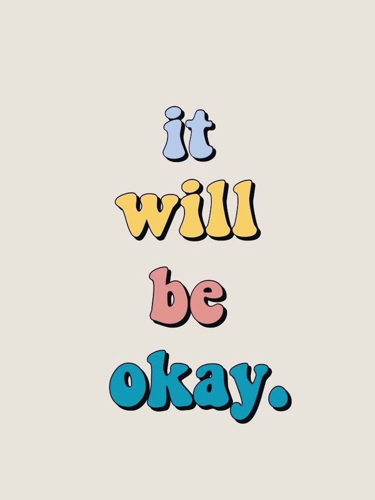 the words it will be okay written in different colors on a pink background with blue and yellow