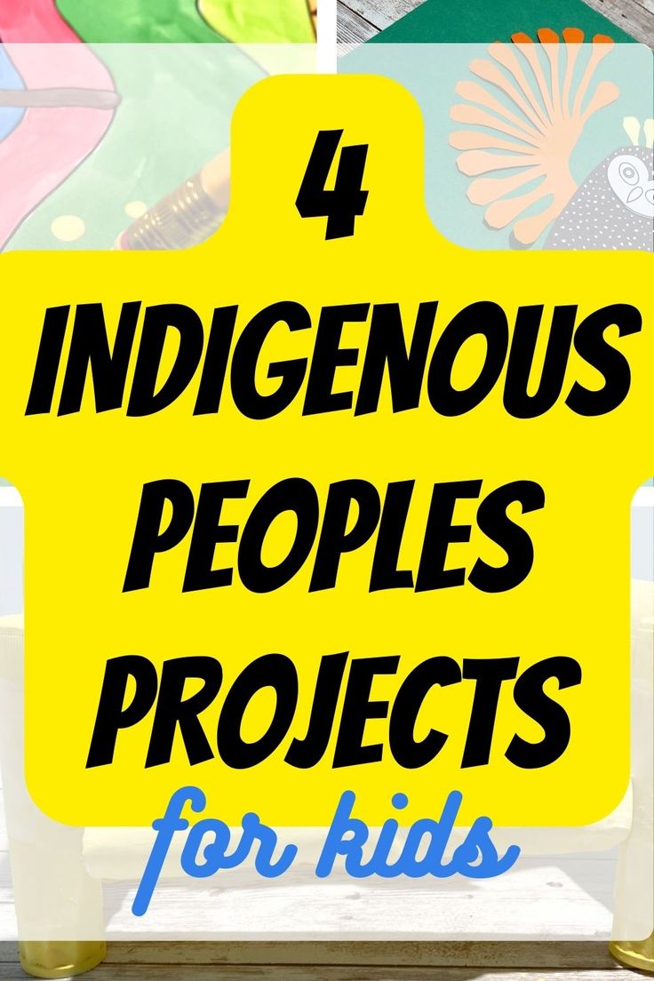 four indigenous peoples projects for kids with text overlay that reads 4 indigenous people projects for kids