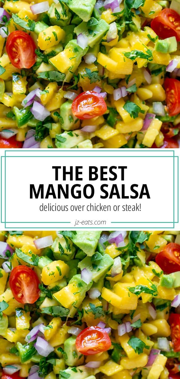 the best mango salsa delicious or chicken or steak is made with avocado, tomatoes, and cilantro