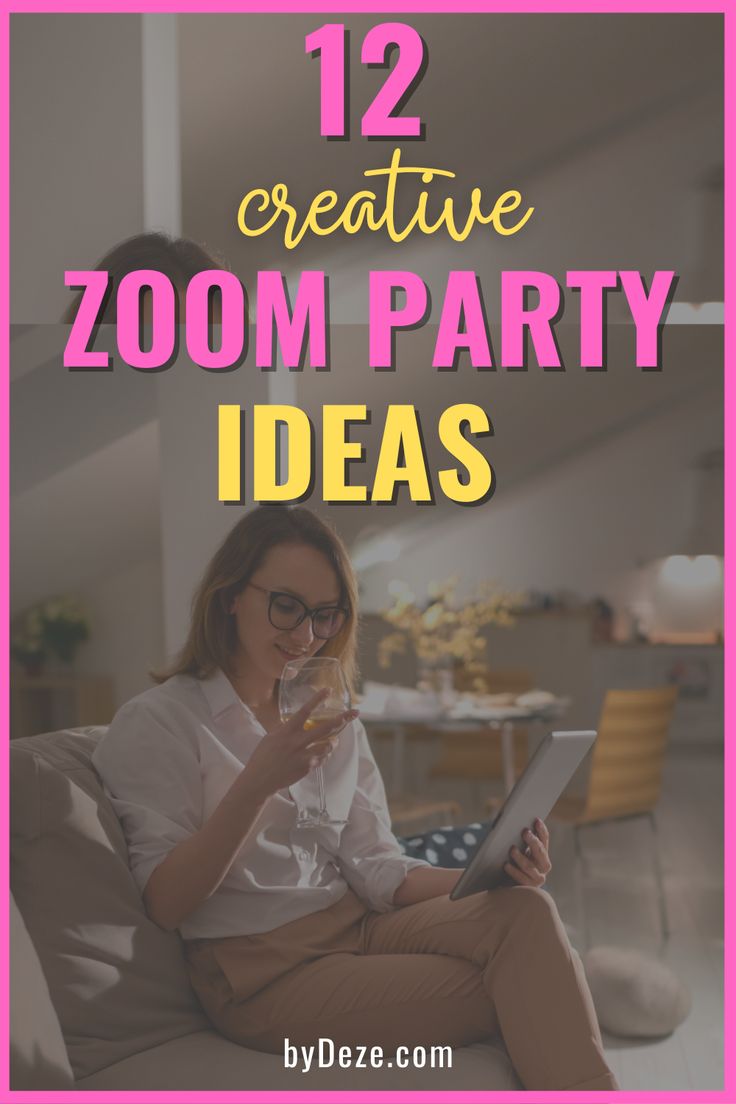 a woman sitting on a couch with her laptop and text that reads 12 creative zoom party ideas