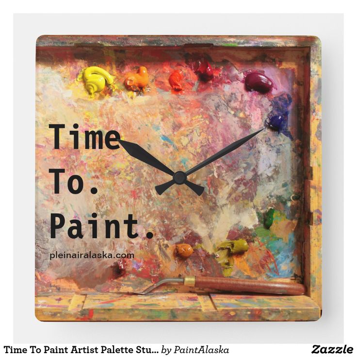 a clock with the words time to paint on it