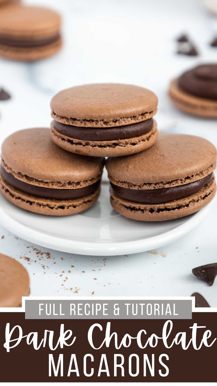 chocolate macarons are stacked on top of each other with the words, full recipe & video