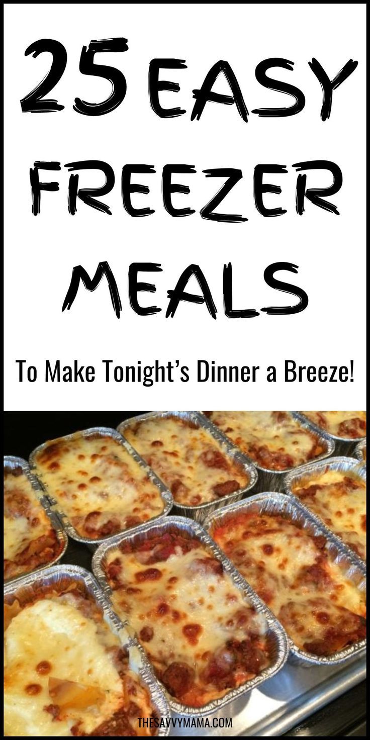 25 easy freezer meals to make tonight's dinner a breeze - click here