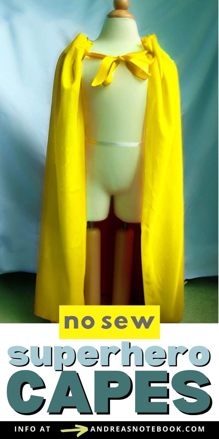 a mannequin wearing a yellow cape with the words, no sew superhero capes