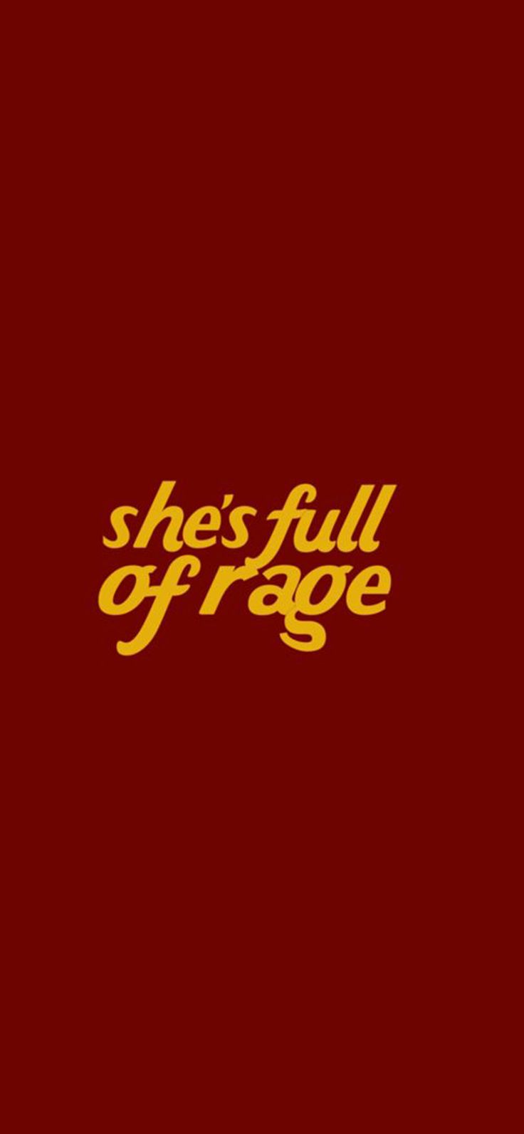 the words she's full of rage written in yellow on a dark red background