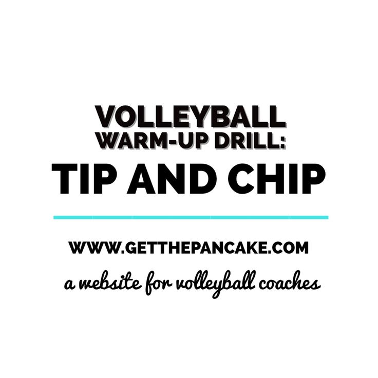 volleyball warm up drill tip and chip with the words volleyball warm up drill tip and chip