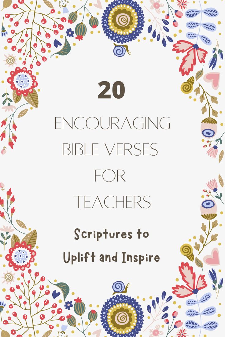 the front cover of 20 encouraging bible verses for teachers, including flowers and leaves