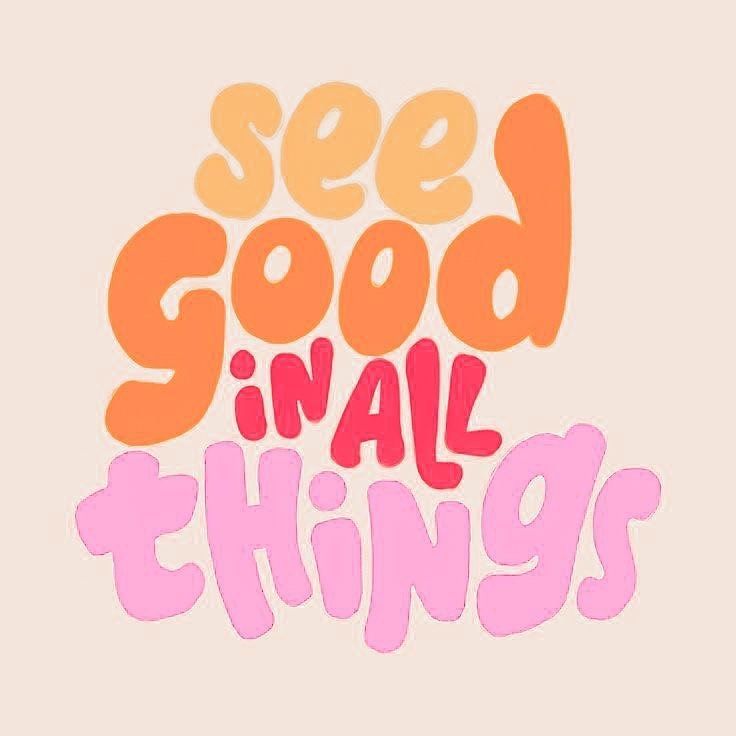 the words see good in all things are painted on a white background with orange and pink letters