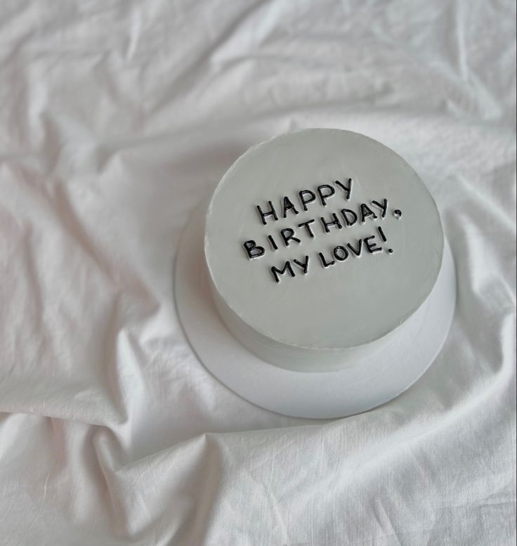 a birthday cake with the words happy birthday, my love on it