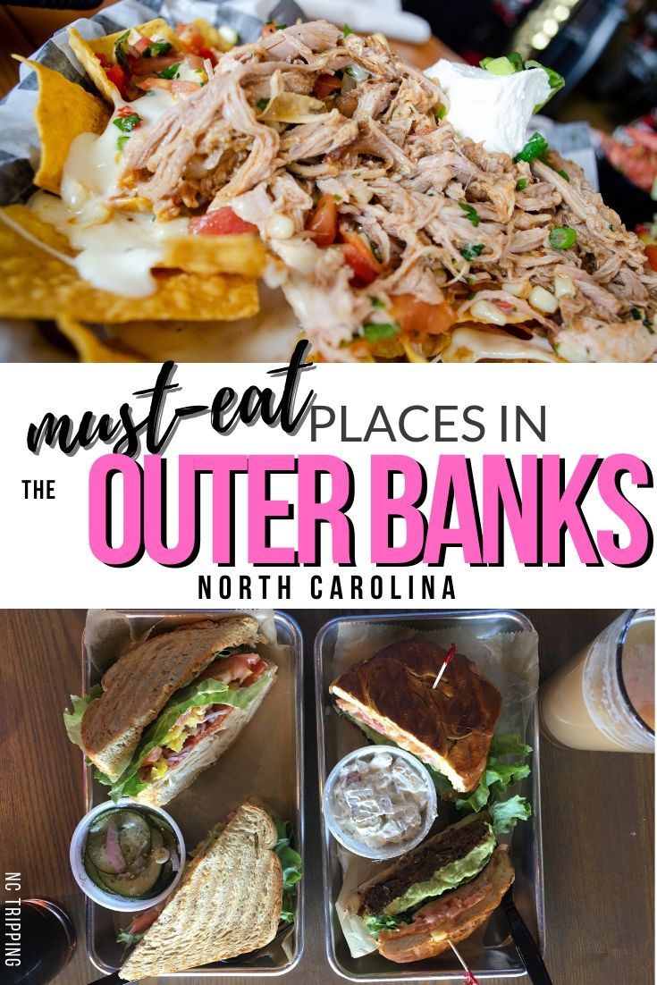 the best places to eat in the outer banks, north carolina with text overlay that reads must - eat places in the outer banks