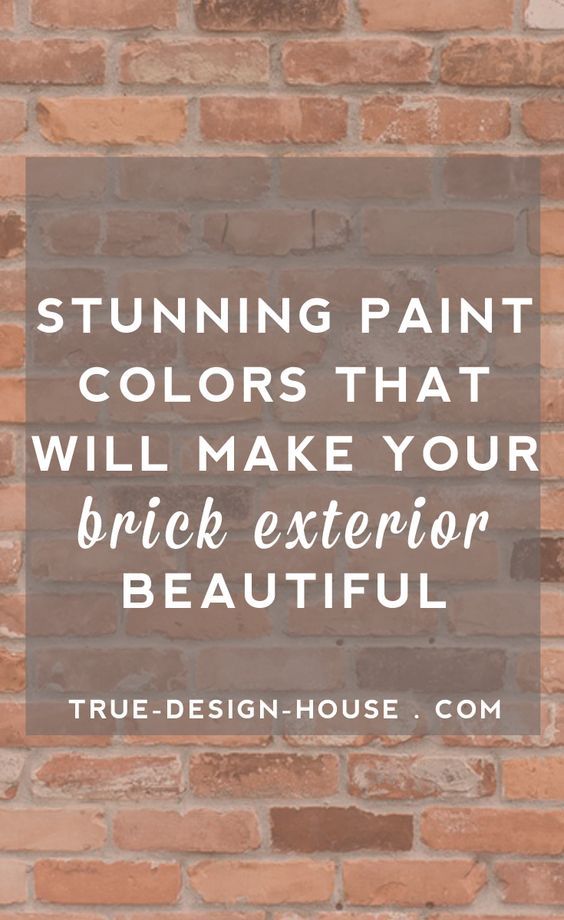 a brick wall with the words stunning paint colors that will make your brick exterior beautiful