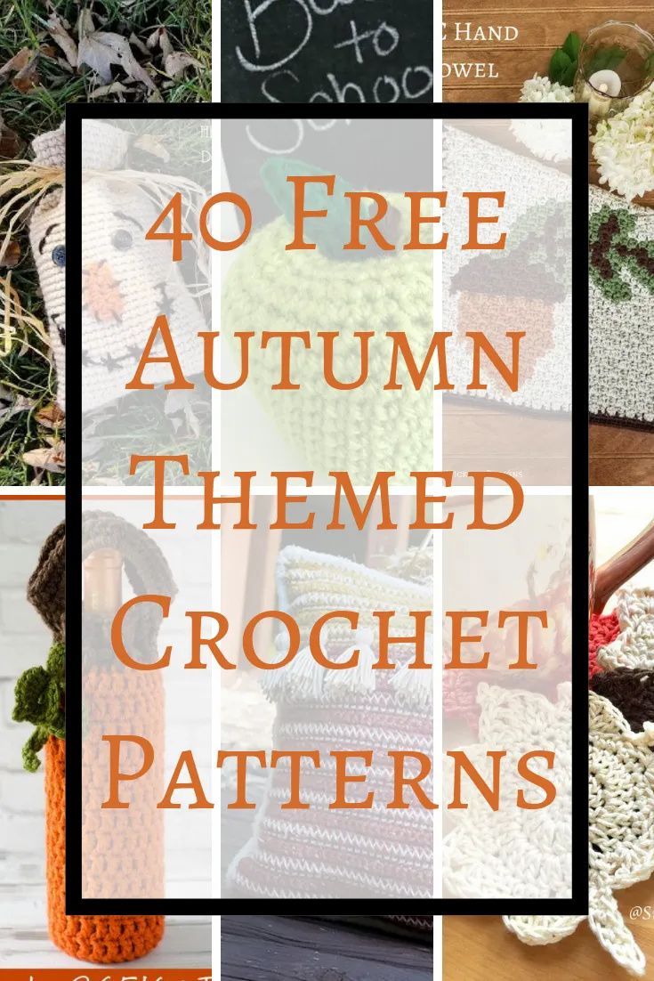 crochet patterns for autumn with text overlay that reads 40 free autumn themed crochet patterns