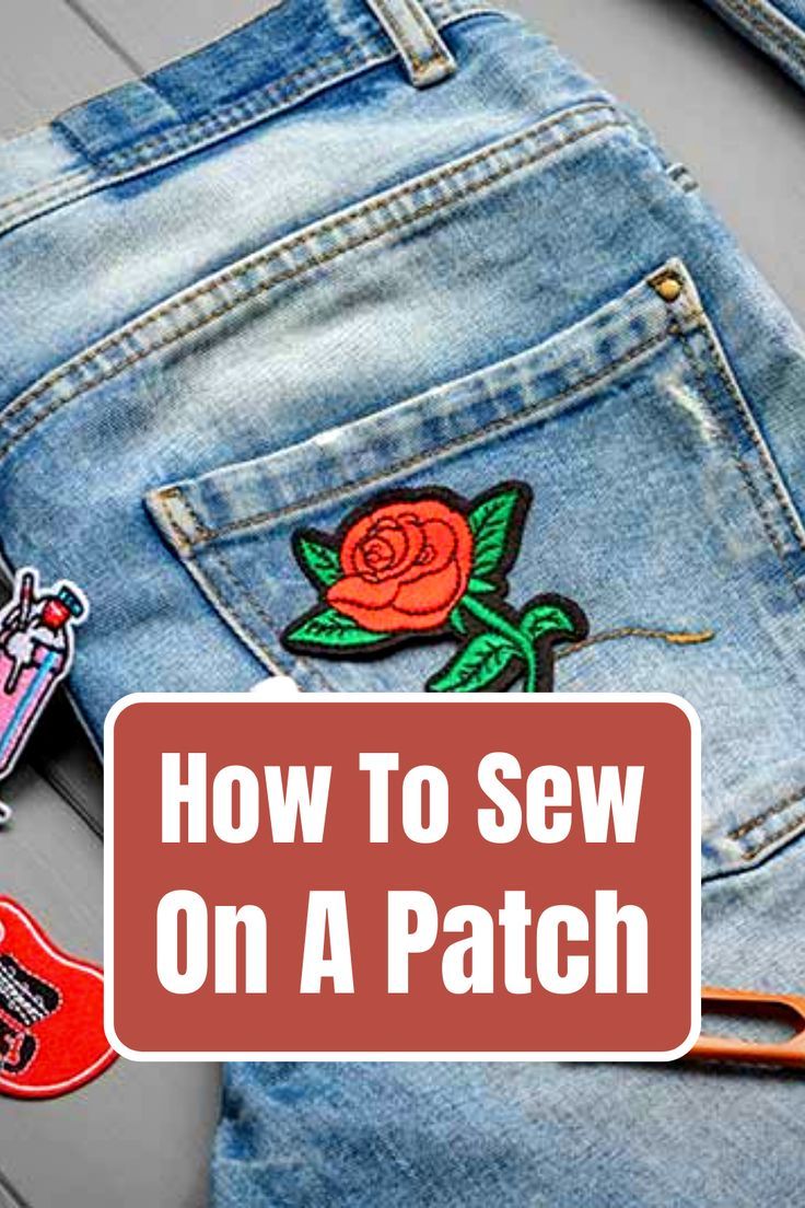 a pair of jeans with patches on them and the words how to sew on a patch