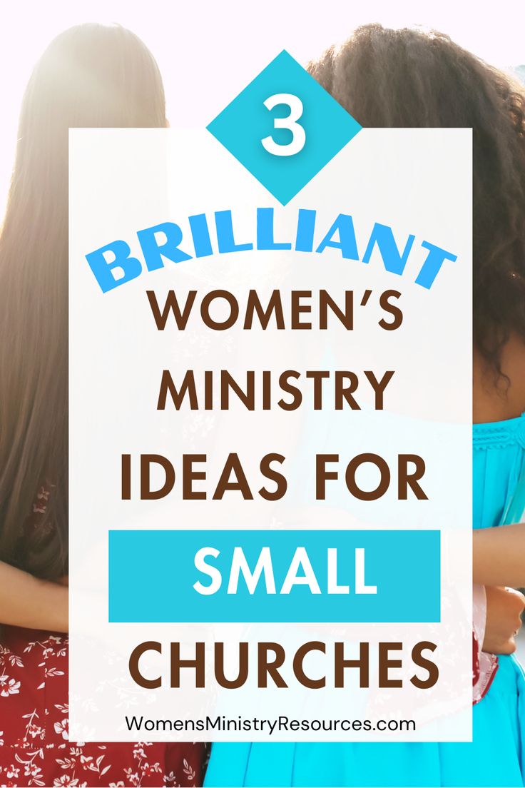 two women hugging each other with the text brilliant women's ministry ideas for small churches