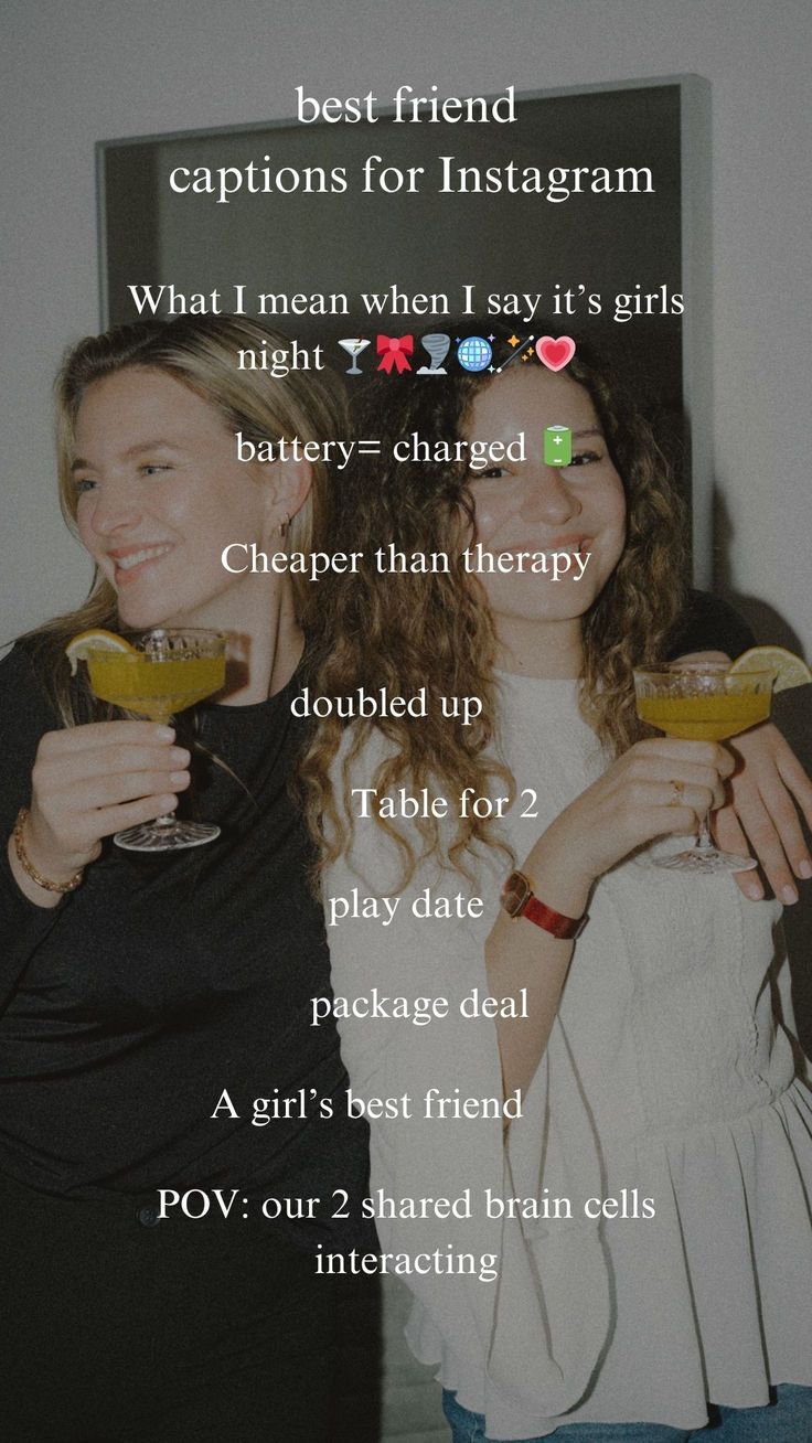 two women are holding up drinks in front of a sign that says best friend captions for instagram