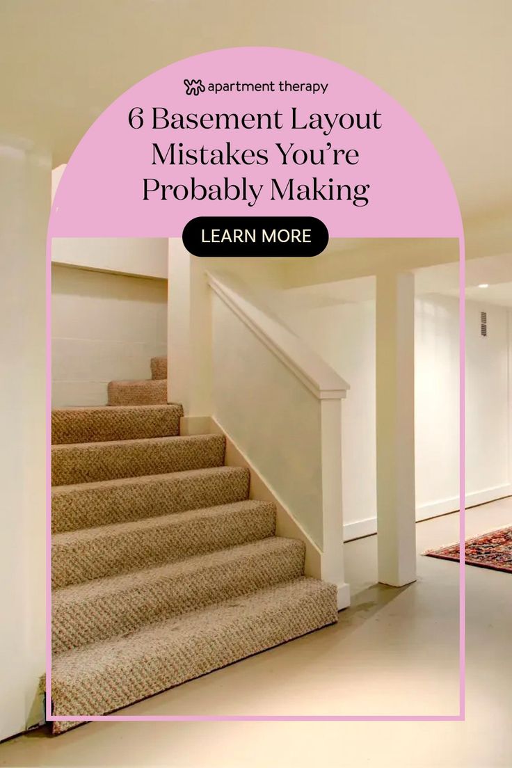 a staircase with the words basement layout, 6 basement layouts you're probably making learn more