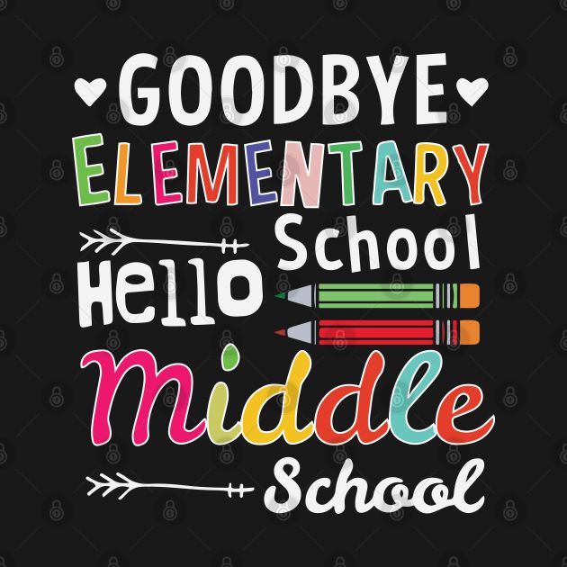 the words goodbye elementary and middle school written in colorful chalk on a blackboard background