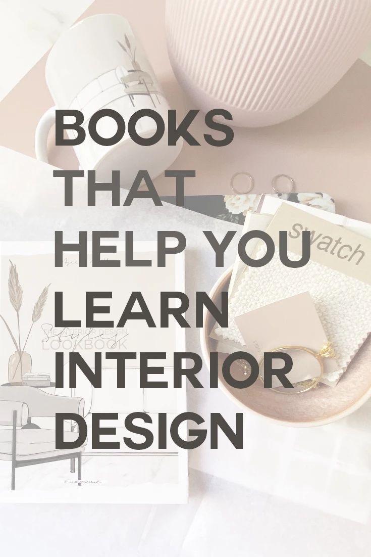 the words books that help you learn interior design on top of an image of furniture