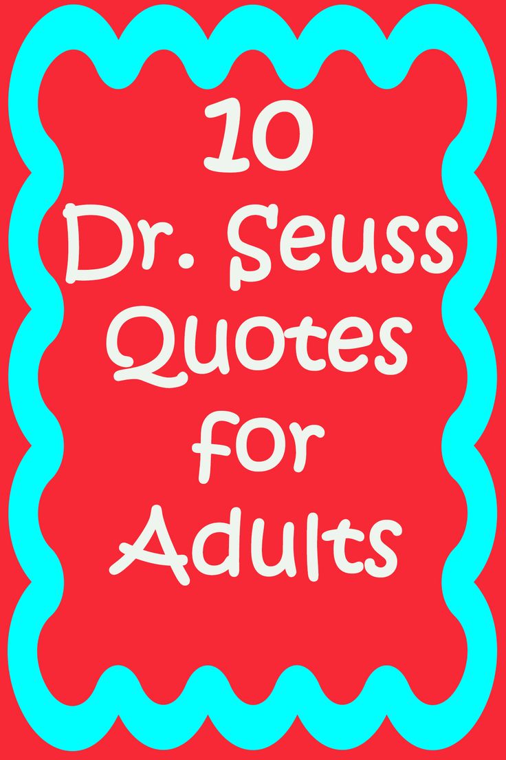 the words 10 dr seusss quotes for adults on a red and blue background