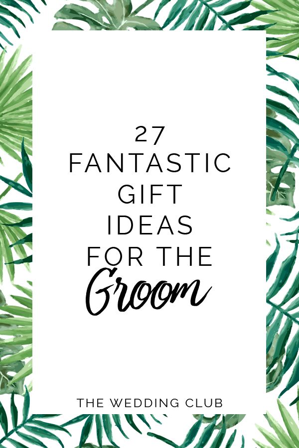 palm leaves with the words 27 fantastic gift ideas for the groom