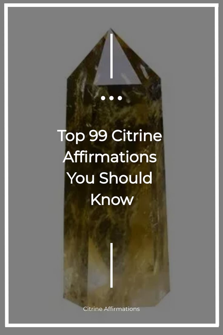 the top 99 citrine affirmations you should know about in your life