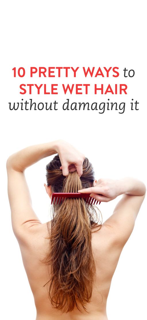 10 Pretty Ways to Style Wet Hair Without Damaging It #Hair #Beauty #Wet #Hair_Styling #Tips #Advice Easy Wet Hair Updo Simple, Wet Hair Work Hairstyles, Style Wet Hair Mornings, Things To Do With Wet Hair, Styles For Wet Hair, Hair Styles For Wet Hair, Ways To Style Wet Hair, Styling Wet Hair, Wet Hair Hairstyles