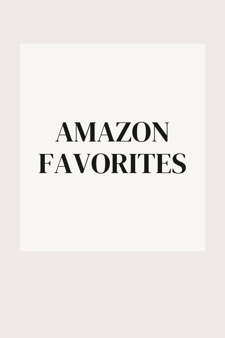 the words amazonn favorites are in black and white