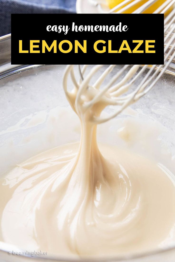 homemade lemon glaze in a bowl with a whisk on top and the text overlay reads easy homemade lemon glaze