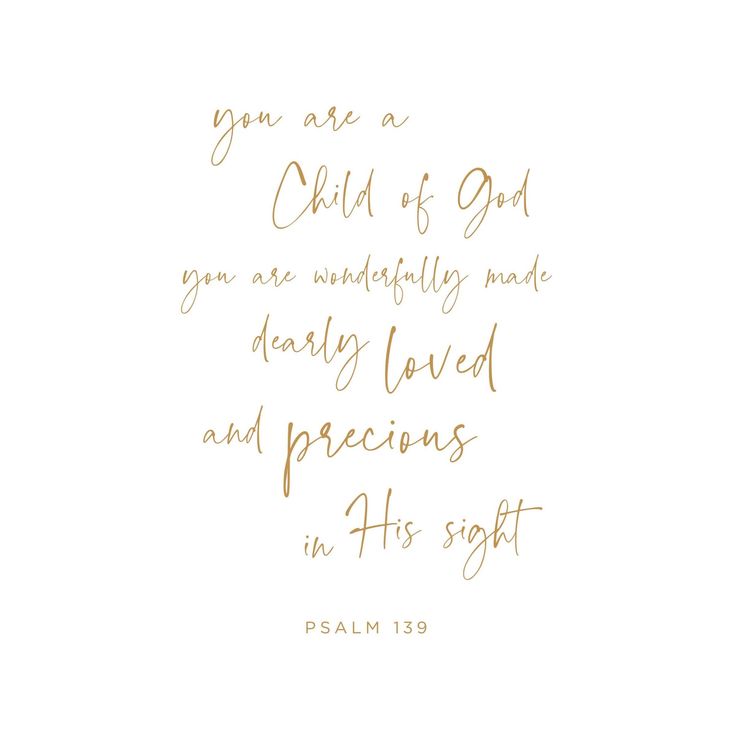 a handwritten bible verse with the words, you are a child of god and he is