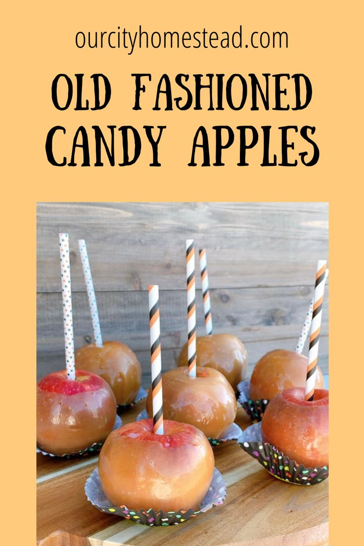 old fashioned candy apples on a cutting board with candles in them and text overlay that reads, old fashioned candy apples