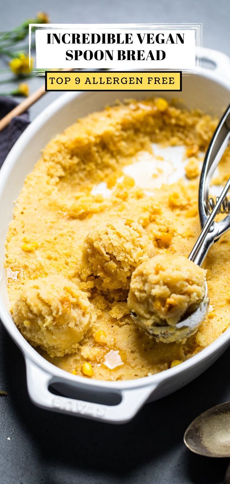 an image of a bowl of food with spoons in it and the title reads incredible vegan spoon bread top 9 allergen free