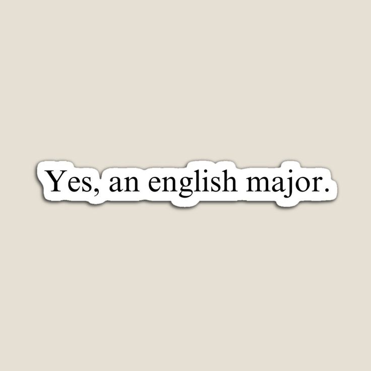 the words yes, an english major are in black and white