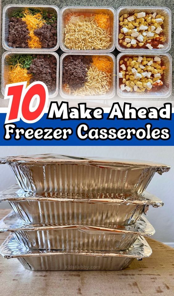 freezer casserole containers with the words 10 make ahead freezer casseroles