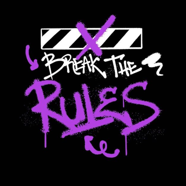 the words break the rules written in purple ink on a black background with white stripes