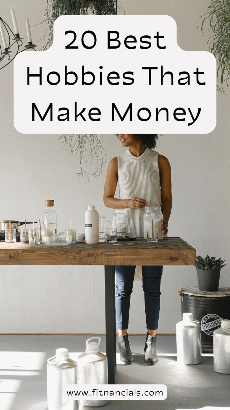 a woman standing in front of a table with jars on it and the words 20 best hobbies that make money