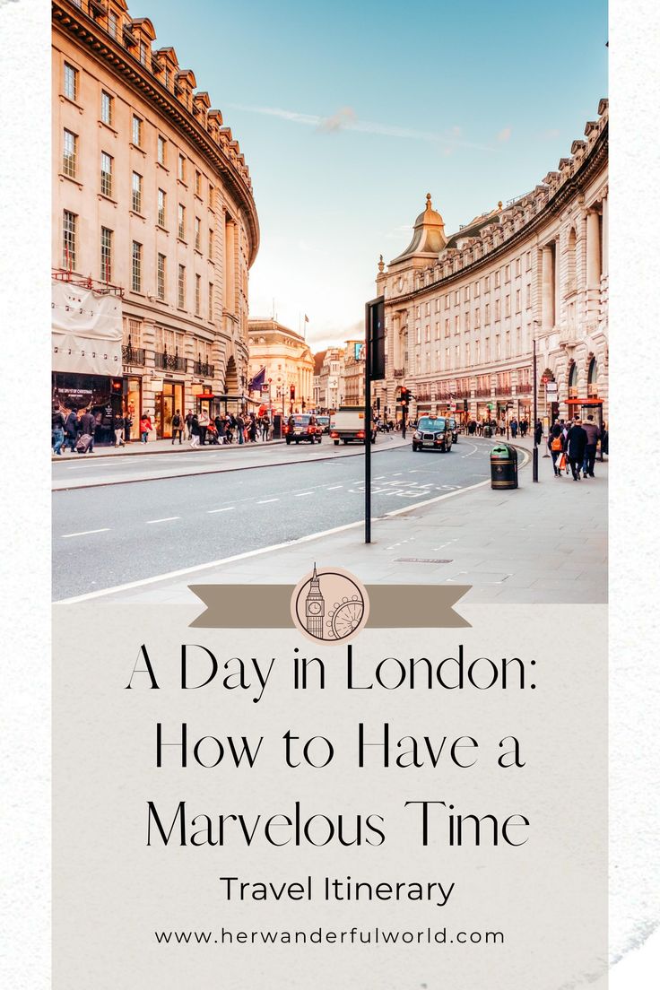 the london travel guide with text overlaying how to spend a day in london