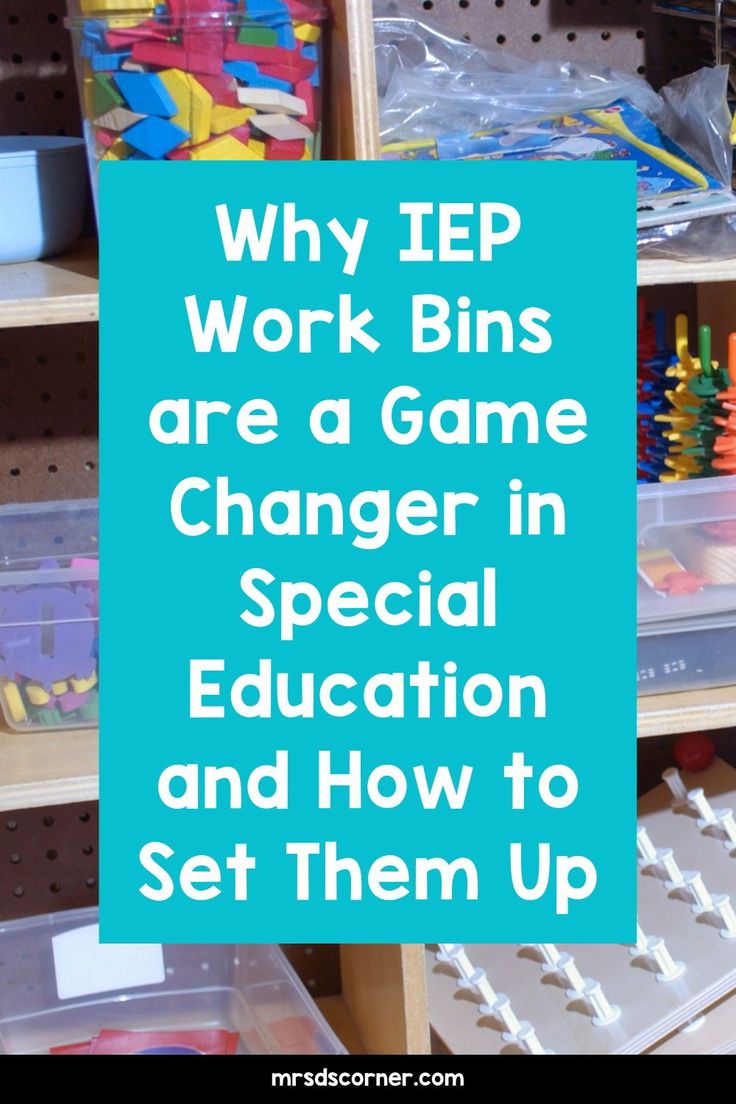 the words why iep work bins are a game changer in special education and how to set them up