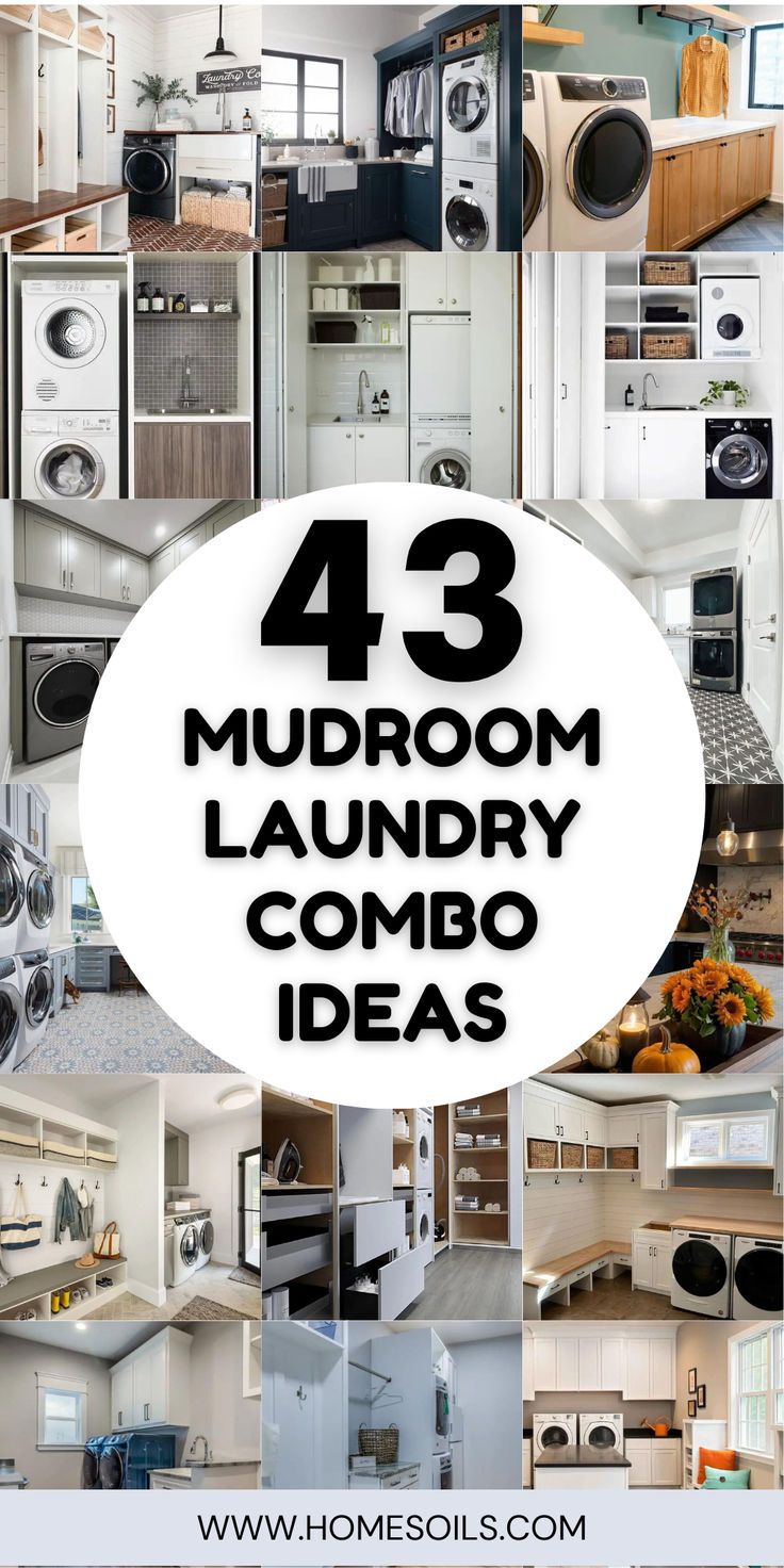 the words 43 mudroom laundry combo ideas in black and white with images of kitchen appliances