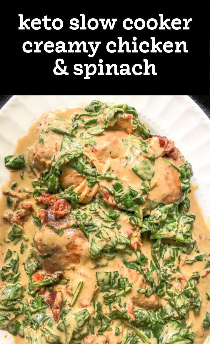 keto slow cooker creamy chicken and spinach on a white plate with text overlay