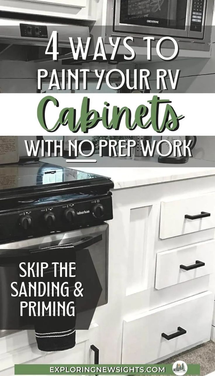 the words 4 ways to paint your rv cabinets with no prep work are shown above an image of a stove and microwave