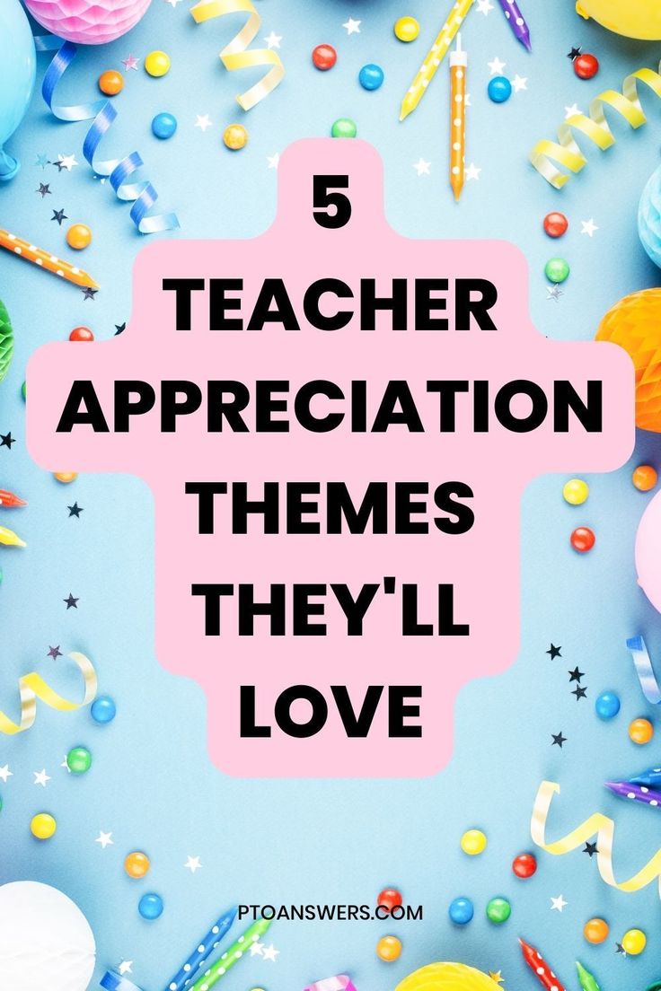 the words 5 teacher appreciation themes they'll love