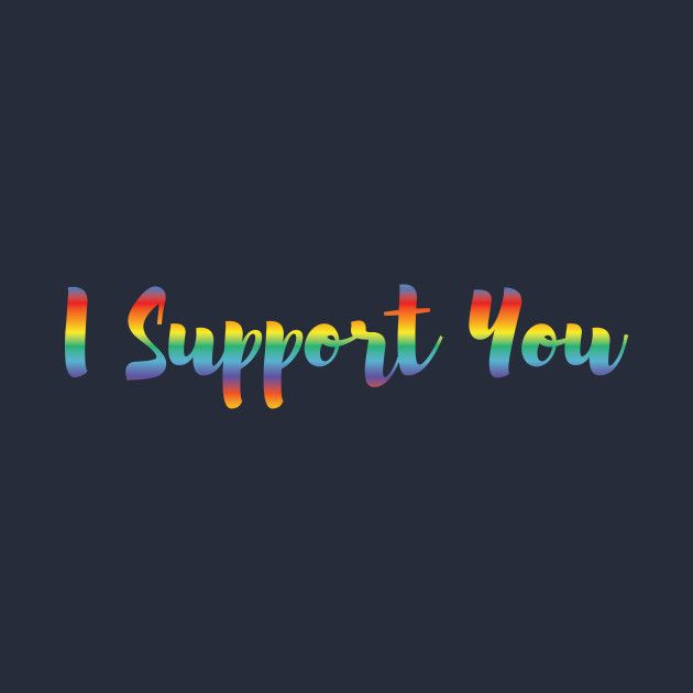 the word i support you painted in rainbow colors on a dark background with an inscription underneath it