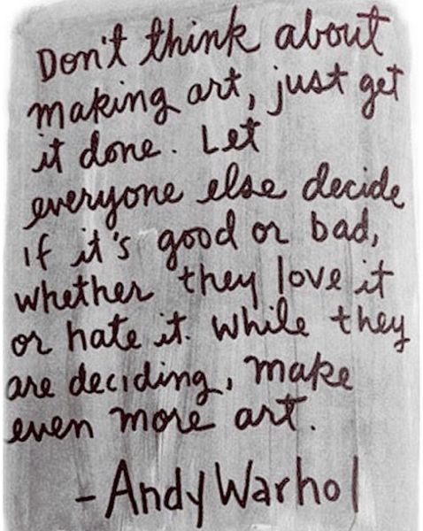 a piece of paper with writing on it that says, don't think about making art just get everyone else